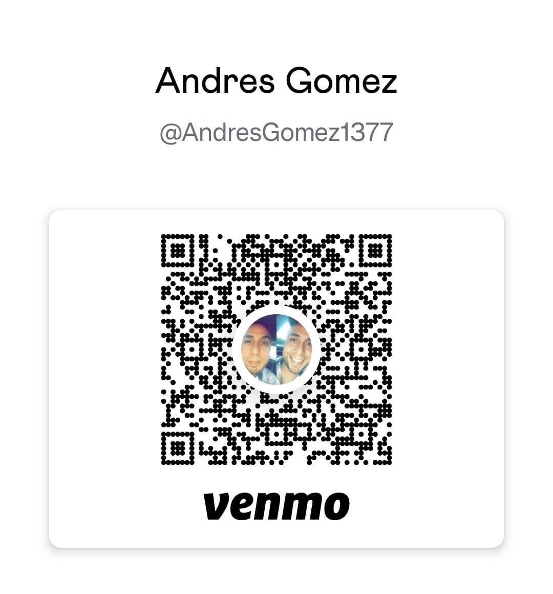 VENMO - use this link https://venmo.com/u/AndresGomez1377 or scan QR code below.