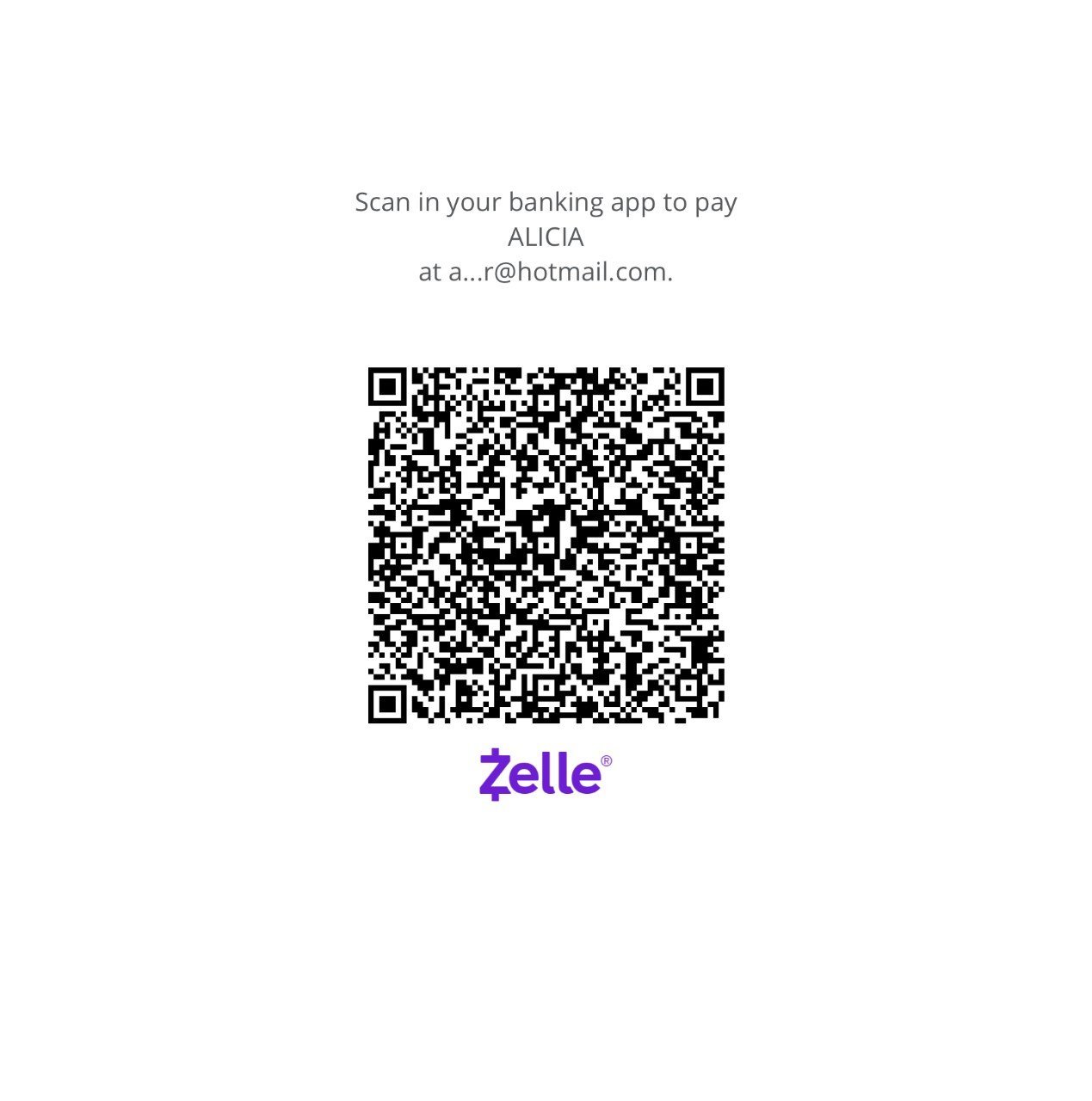 Zelle via Chase banking (Alicia Huggler 815-690-7383/ahuggler@hotmail.com or use the QR code listed below)